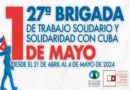 Cuba acoge Brigada Internacional de Trabajo Voluntario 1ro. de Mayo