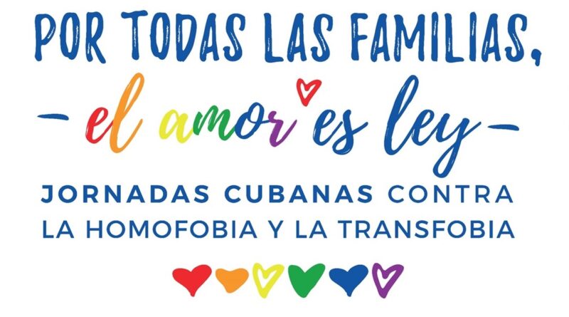 “El amor es ley”: Jornadas Cubanas contra la Homofobia y la Transfobia