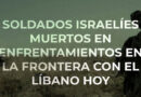 Líbano. Ejército de Israel sufre nuevas bajas en la frontera