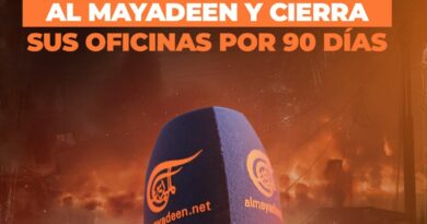 «ISRAEL» BLOQUEA CANAL AL MAYADEEN Y CIERRA SUS OFICINAS POR 90 DÍAS