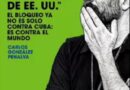 «No responde a ninguna amenaza cubana, sino a una estrategia de coerción global»