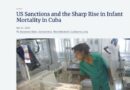 Las sanciones de EE.UU. y el fuerte aumento de la mortalidad infantil en Cuba