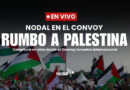 NODAL en el Convoy: Rumbo a Palestina